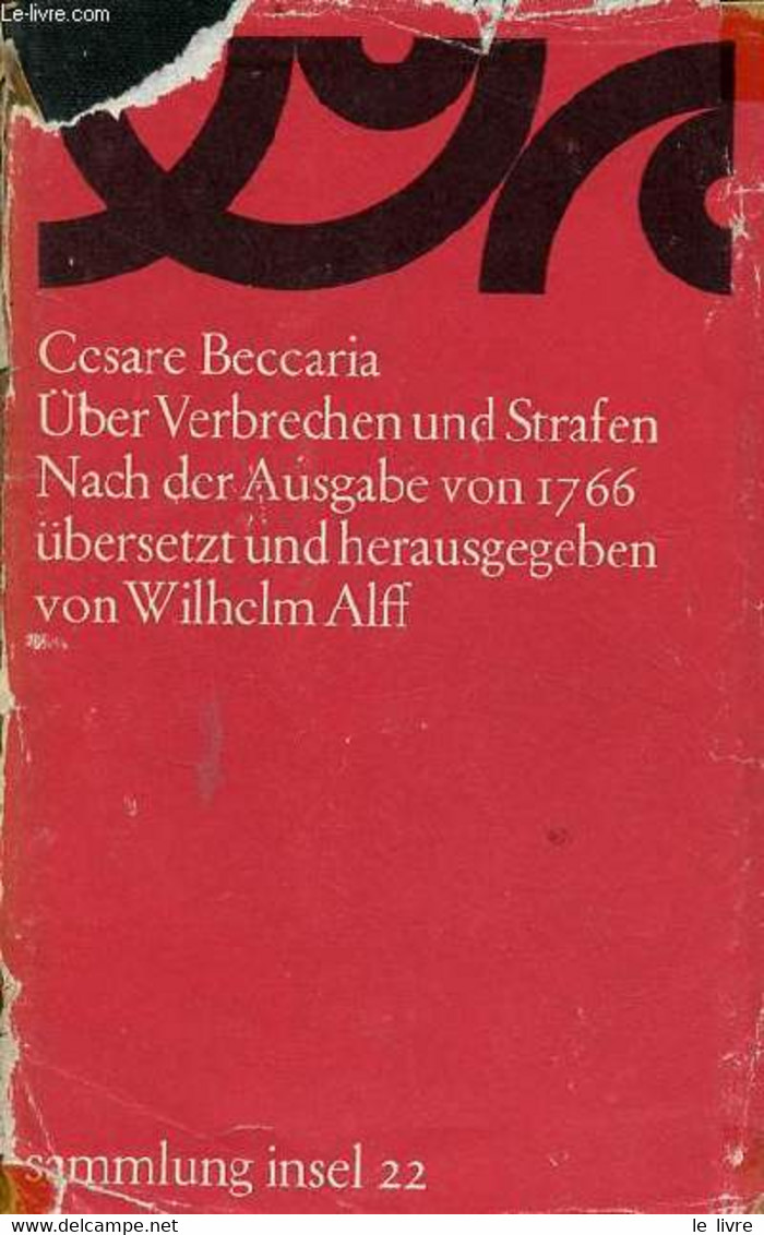 Uber Verbrechen Und Strafen Nach Der Ausgabe Von 1766. - Beccaria Cesare - 1966 - Sonstige & Ohne Zuordnung