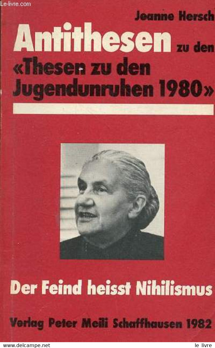 Antithesen Zu Den Thesen Zu Den Jugendunruhen 1980 Der Eidgenössischen Kommission Für Jugendfragen - Der Feind Heisst Ni - Sonstige & Ohne Zuordnung