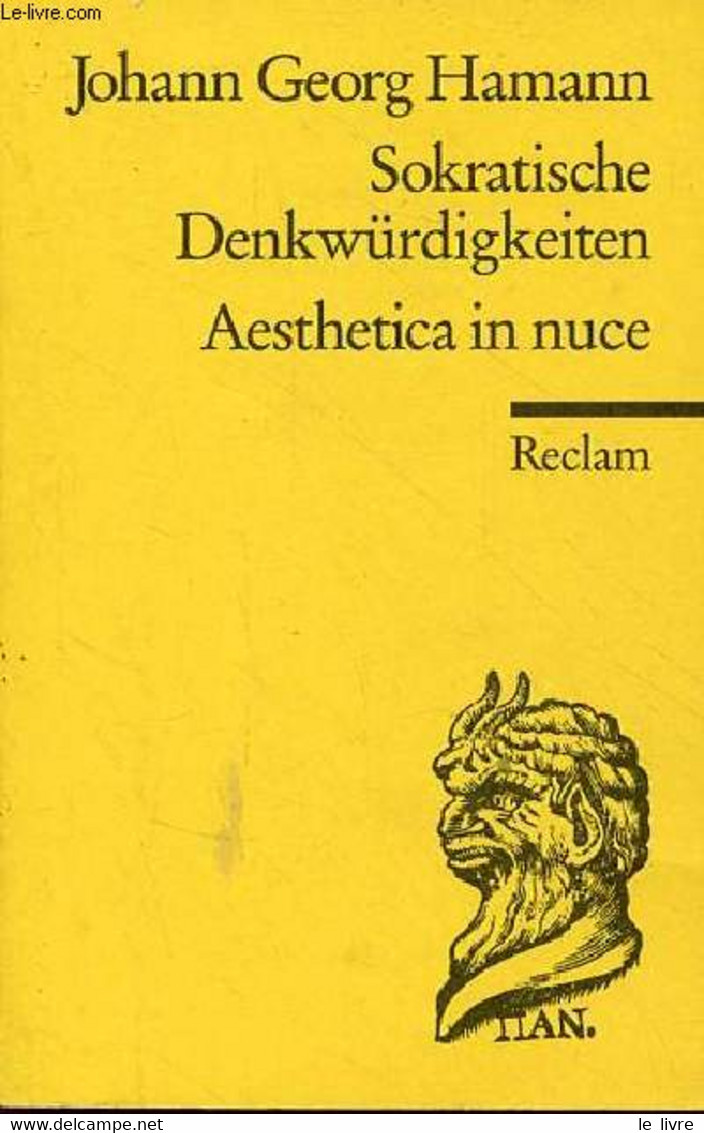 Sokratische Denkwürdigkeiten Aesthetica In Nuce - Universal-Bibliothek Nr.926. - Georg Hamann Johann - 2004 - Sonstige & Ohne Zuordnung