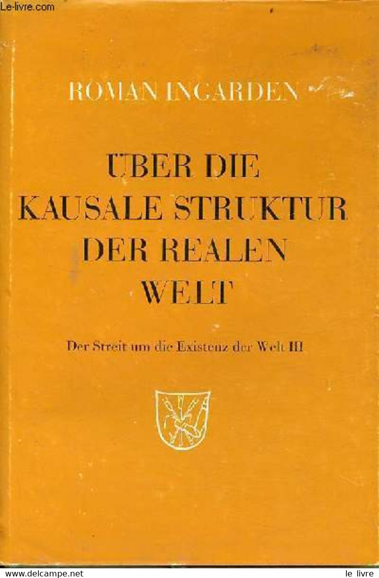 Uber Die Kausale Struktur Der Realen Welt - Der Streit Um Die Existenz Der Welt III. - Ingarden Roman - 1974 - Sonstige & Ohne Zuordnung