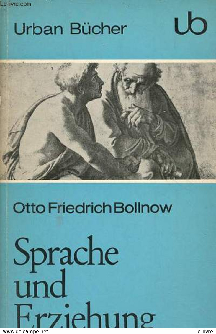 Sprache Und Erziehung - Zweite Durchgesehene Auflage - Urban Bücher Die Wissenschaftliche Taschenbuchreihe Nr.100. - Fri - Sonstige & Ohne Zuordnung