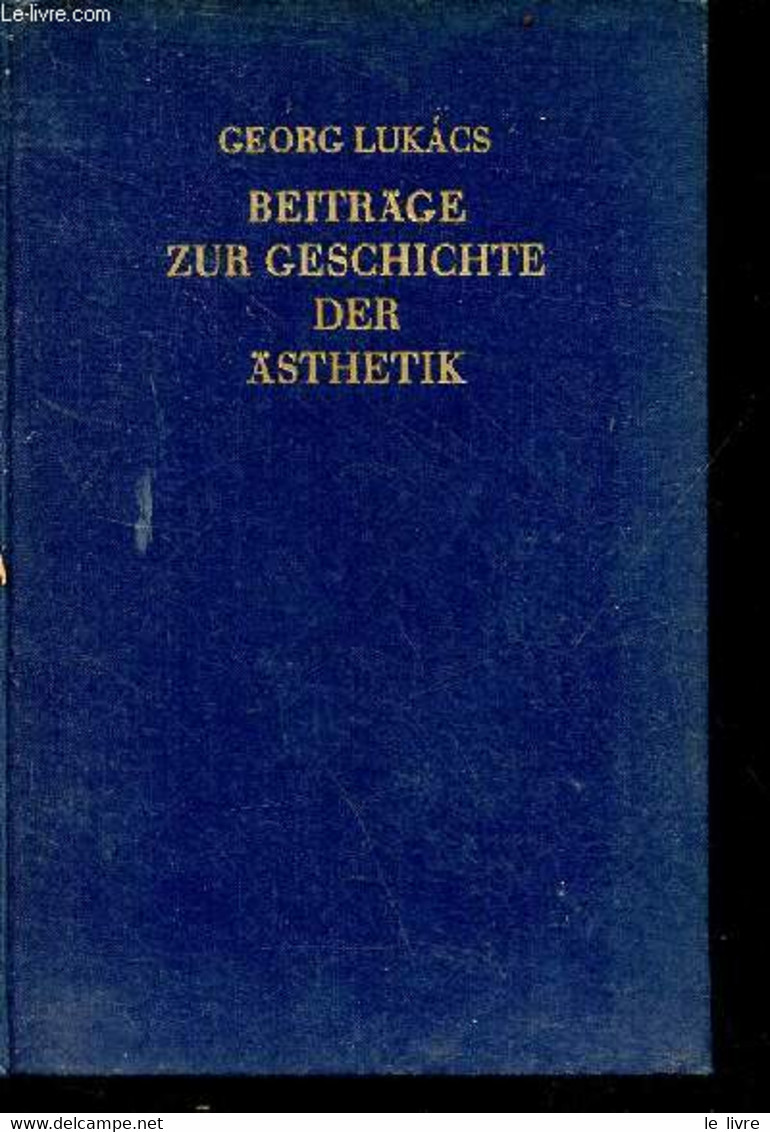 Beiträge Zur Geschichte Der ästhetik. - Lukacs Georg - 1954 - Autres & Non Classés
