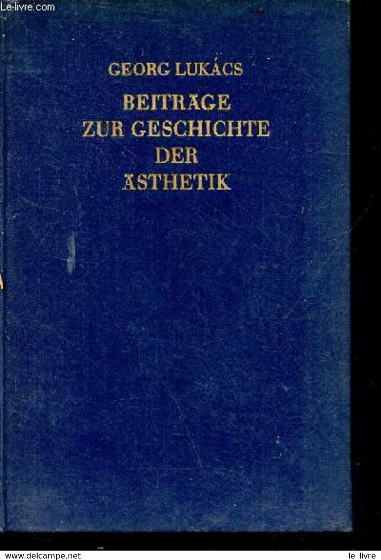 Beiträge Zur Geschichte Der ästhetik. - Lukacs Georg - 1954 - Sonstige & Ohne Zuordnung