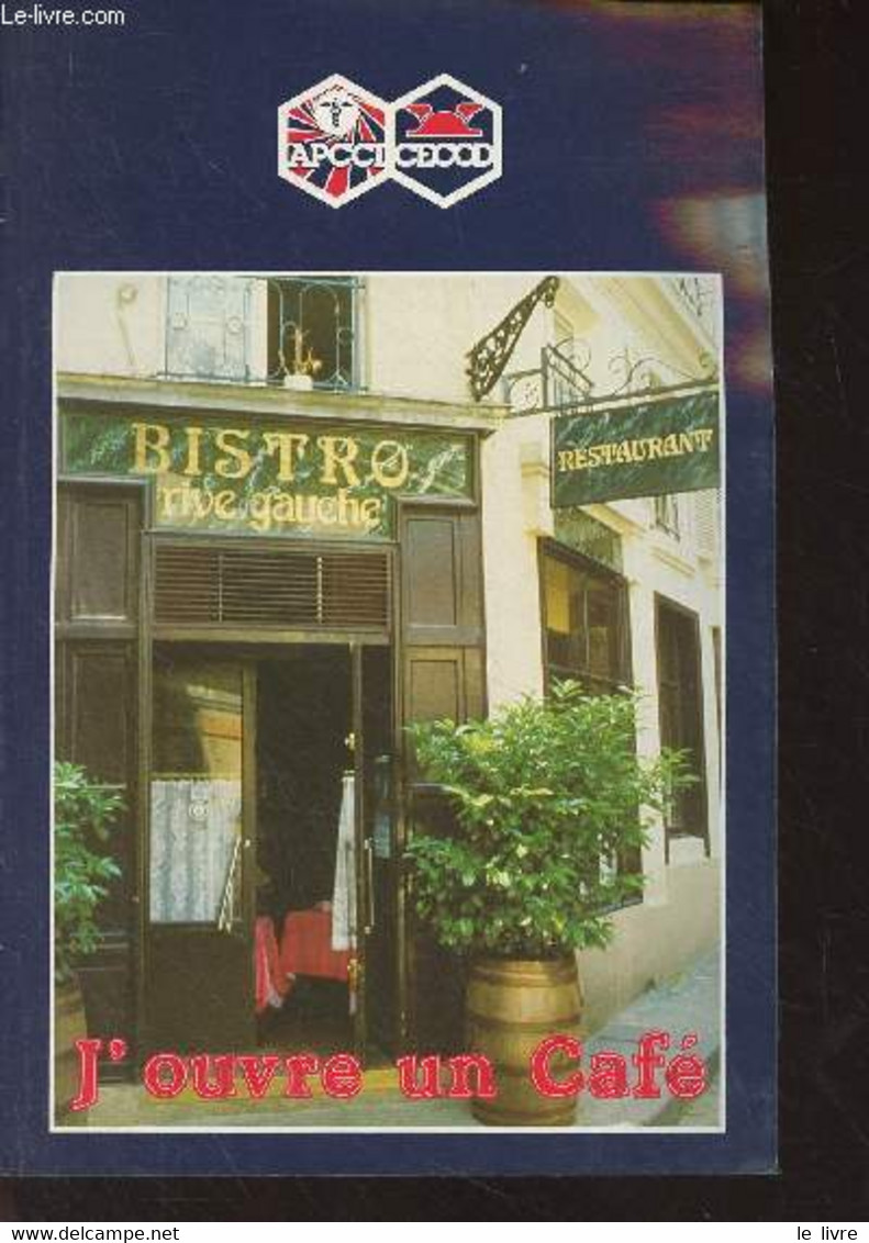 J'ouvre Un Café (2e édition Avril 1987) - Legoupil Denis - 1987 - Management