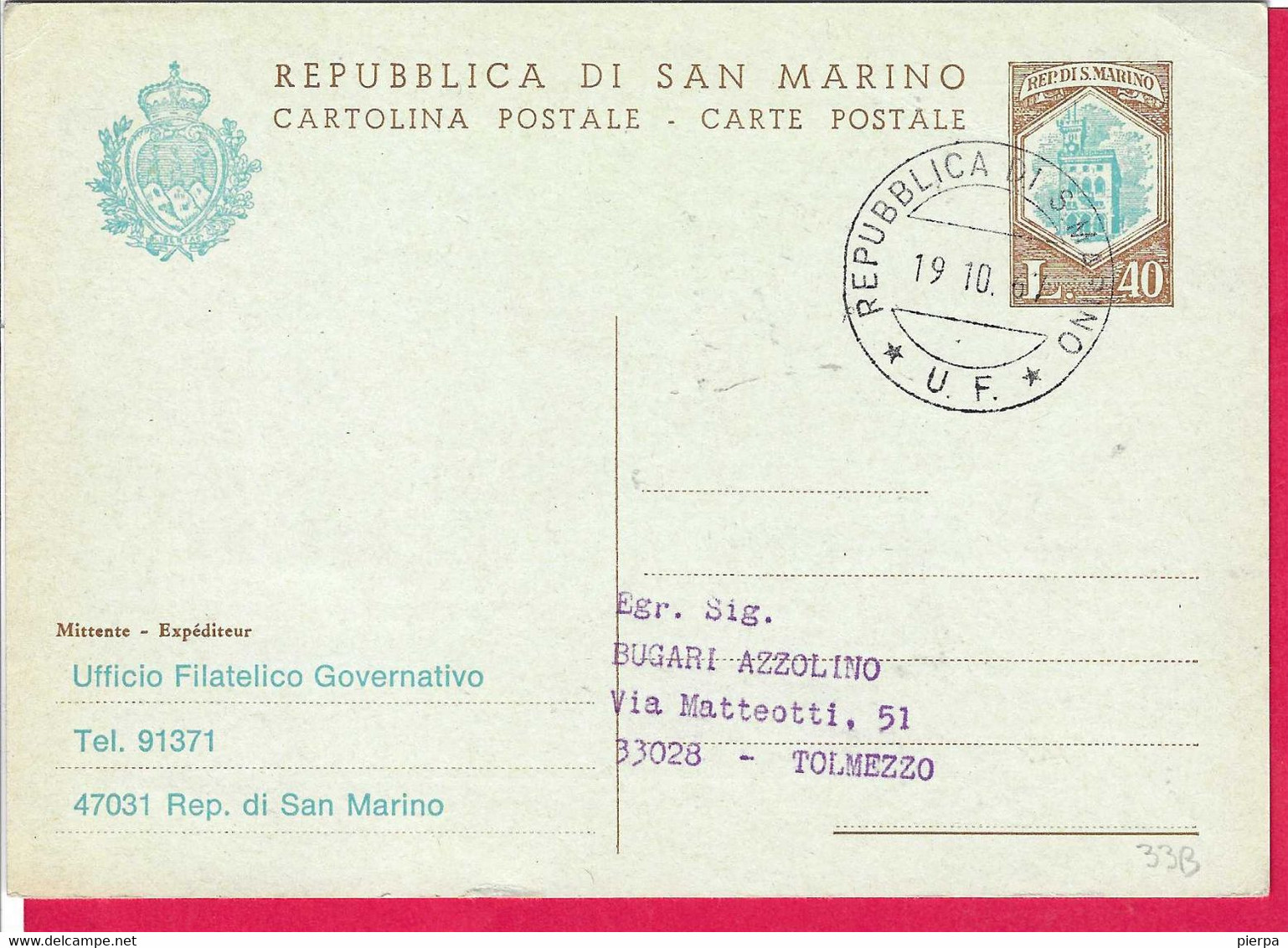 SAN MARINO - CARTOLINA POSTALE LIRE 40 CON REPIQUAGE (INT. 33B) SENZA NUMERAZIONE*19.10.67* PER TOLMEZZO - Entiers Postaux