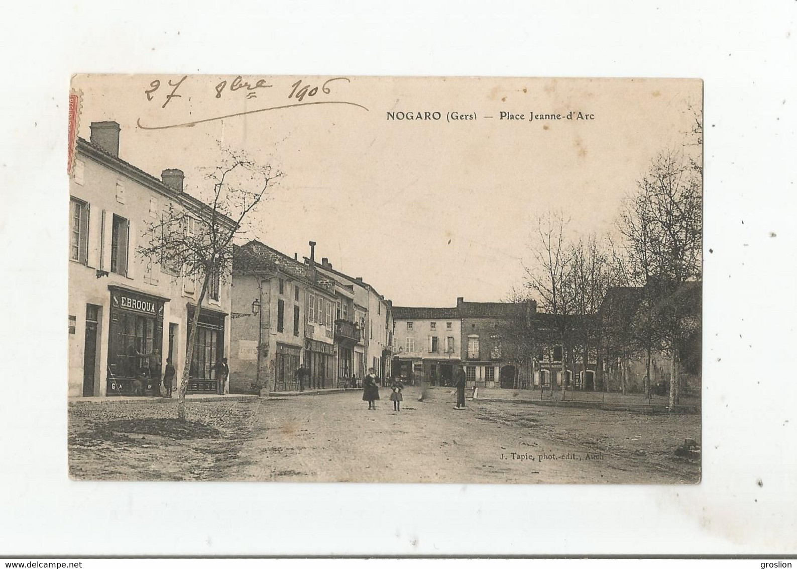 NOGARO (GERS) PLACE JEANNE D'ARC  (MAGASIN E BROQUA COMMERCES POSTE ET PETITE ANIMATION) 1906 - Nogaro