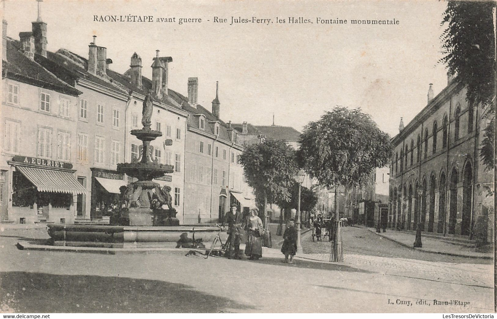 CPA - France - Raon-L'Etape Avant Guerre - Rue Jules-Ferry - Les Halles - Fotaine Monumentale - Edit. L.Gunny - Animé - Raon L'Etape
