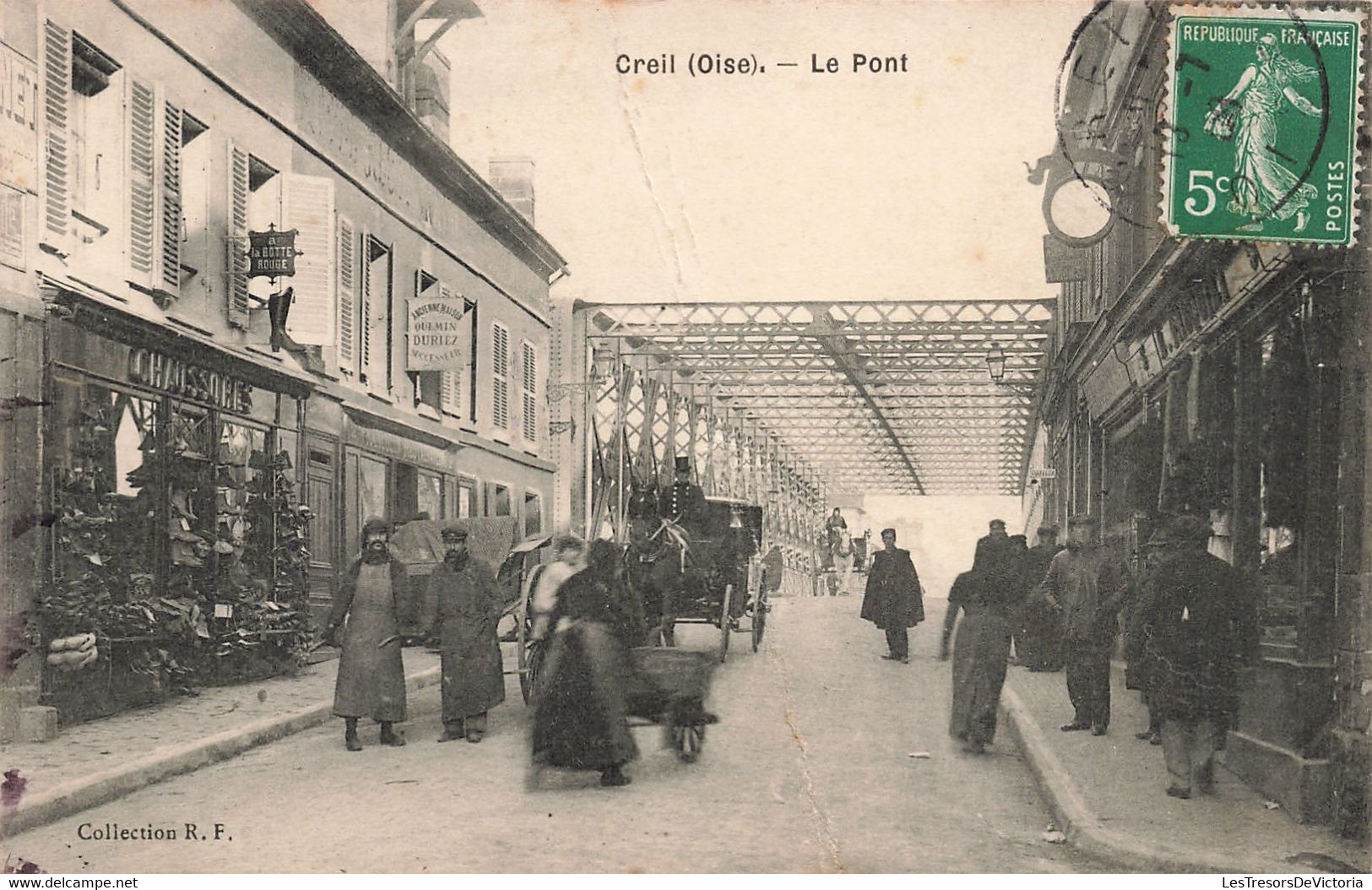 CPA - France - Creil - Le Pont - Collection R.F. - Oblitéré Creil 1909 - Animé - Ancienne Maison Duriez - Chaussures - Creil