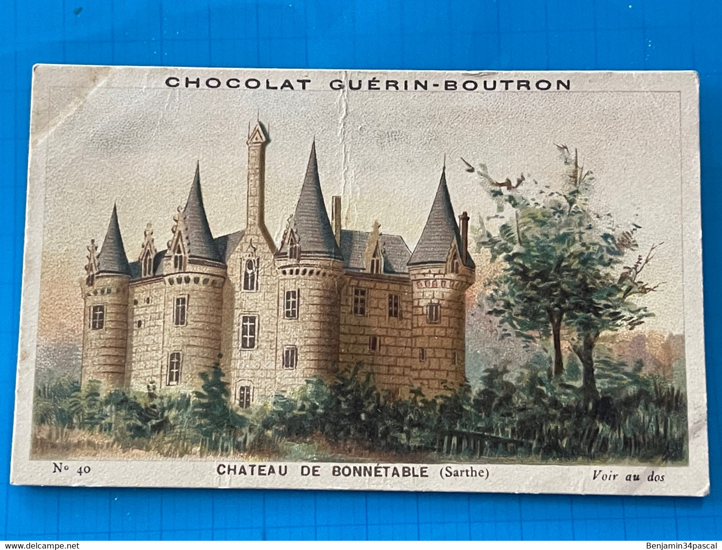 Chocolat GUÉRIN-BOUTRON Image -Chromo Ancienne - Château De Bonnétable   (Sarthe - Chocolat