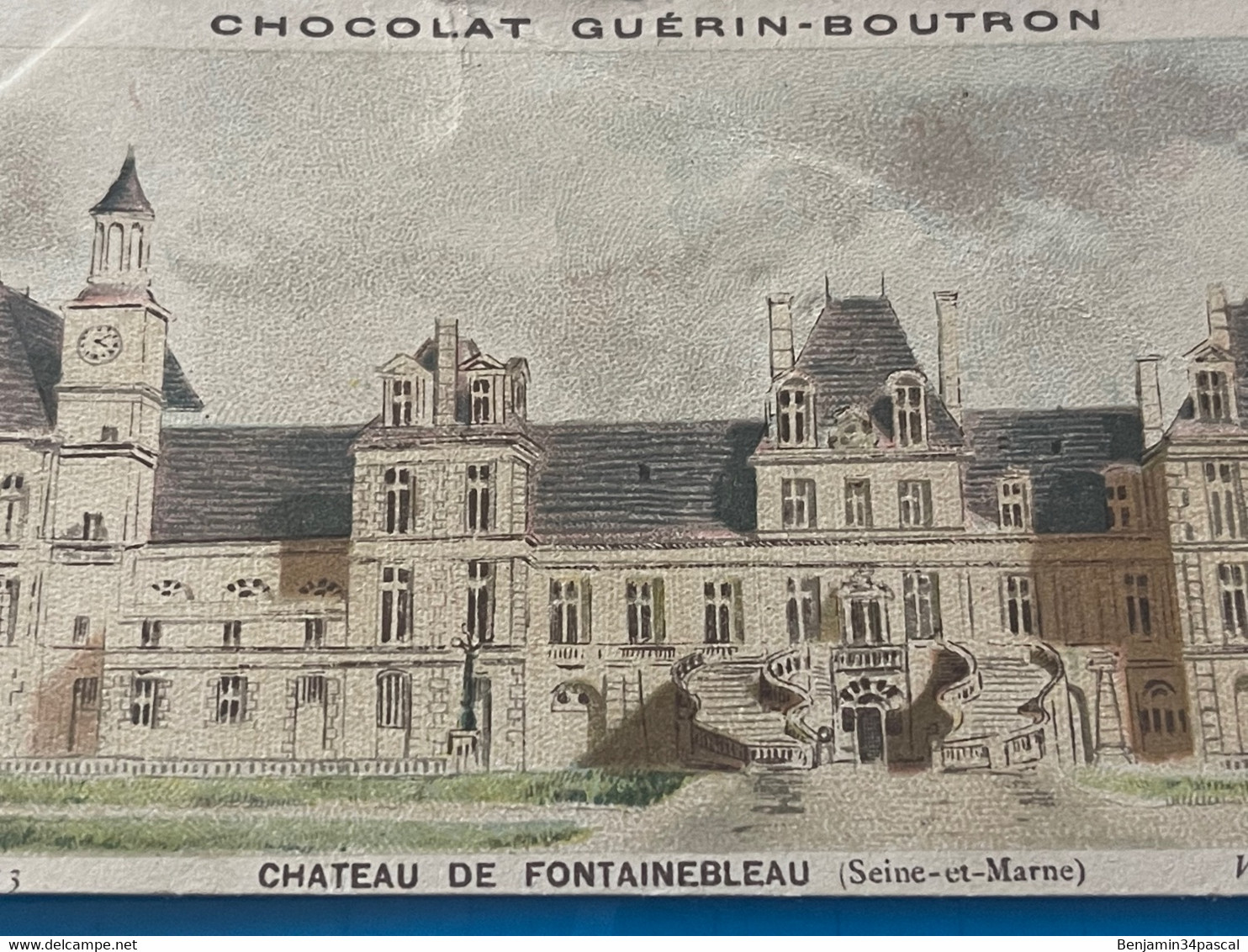 Chocolat GUÉRIN-BOUTRON Image -Chromo Ancienne - Château  De Fontainebleau ( Seine Et Marne ) - Chocolat