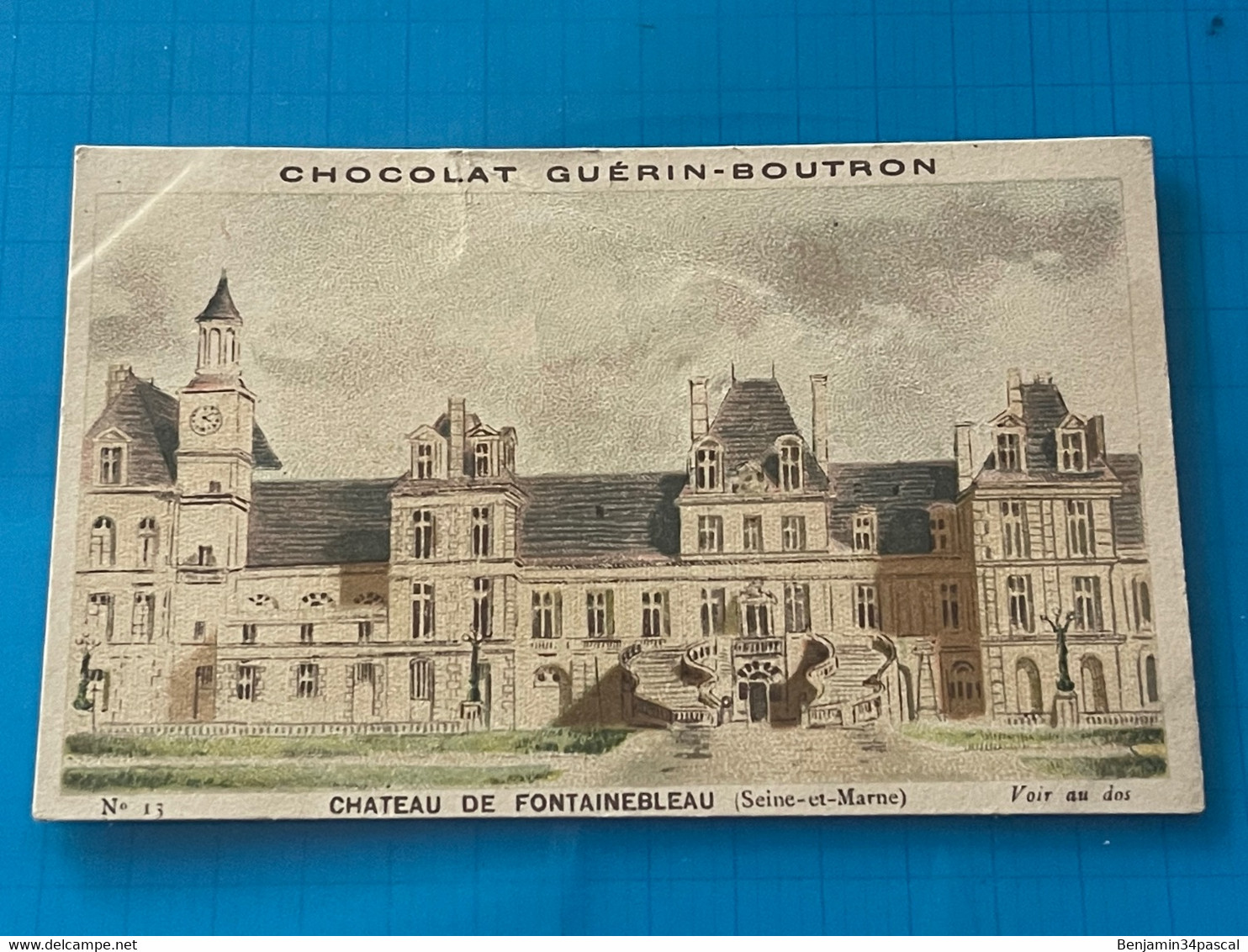 Chocolat GUÉRIN-BOUTRON Image -Chromo Ancienne - Château  De Fontainebleau ( Seine Et Marne ) - Chocolat