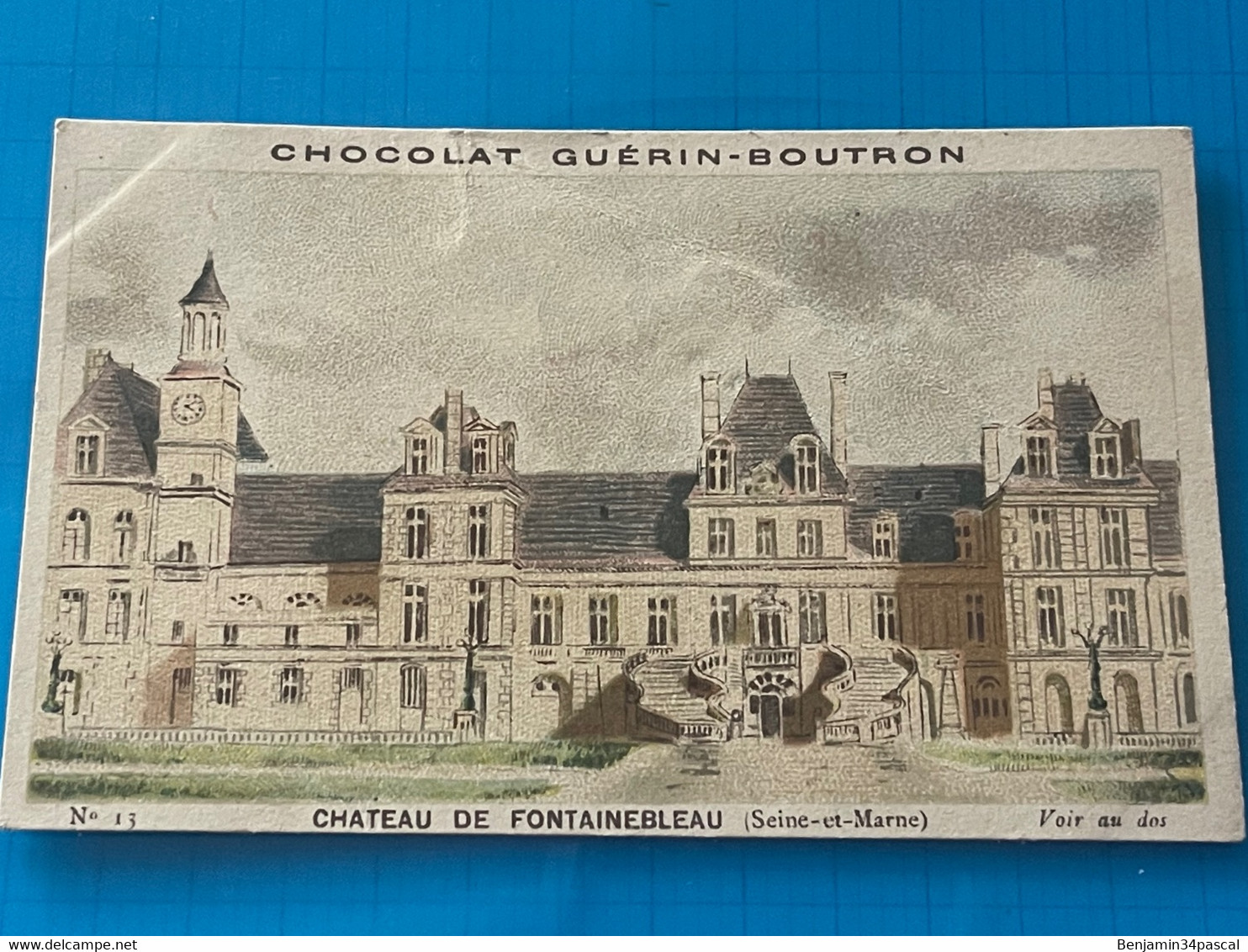 Chocolat GUÉRIN-BOUTRON Image -Chromo Ancienne - Château  De Fontainebleau ( Seine Et Marne ) - Chocolat