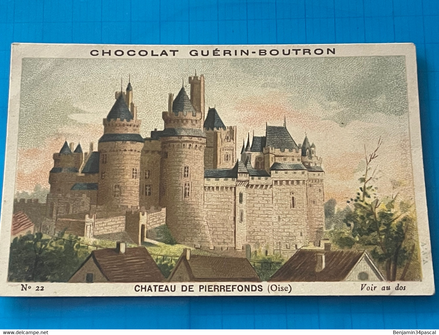 Chocolat GUÉRIN-BOUTRON Image -Chromo Ancienne - Château  De Pierrefonds ( Oise ) - Chocolat