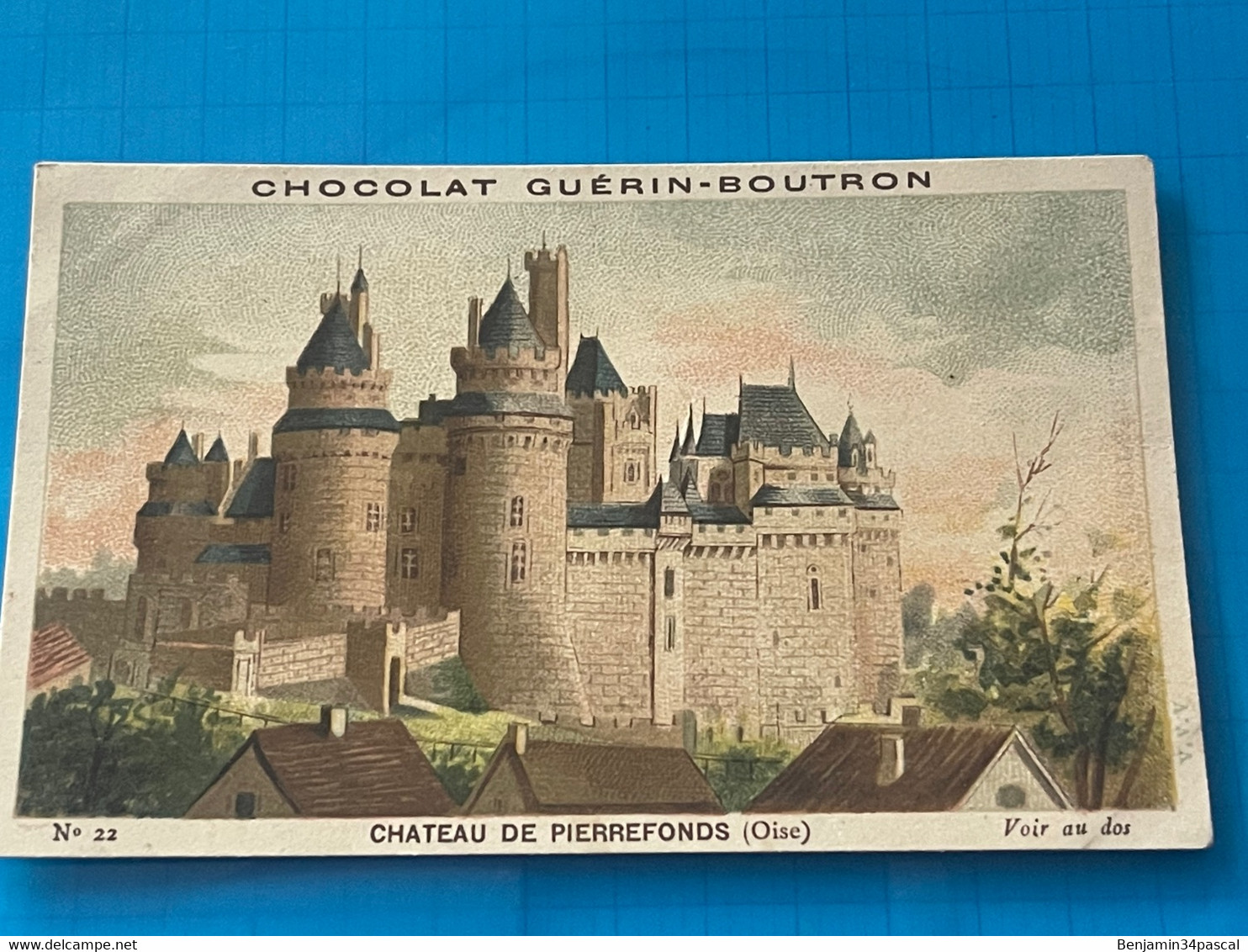 Chocolat GUÉRIN-BOUTRON Image -Chromo Ancienne - Château  De Pierrefonds ( Oise ) - Chocolat