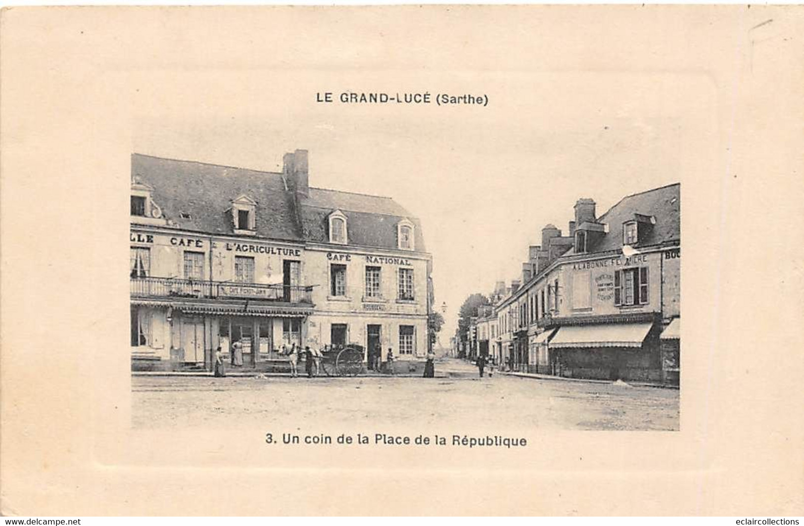 Le Grand Lucé     72       Un Coin De La Place De La République  . Café De L'Agriculture      (voir Scan) - Le Grand Luce