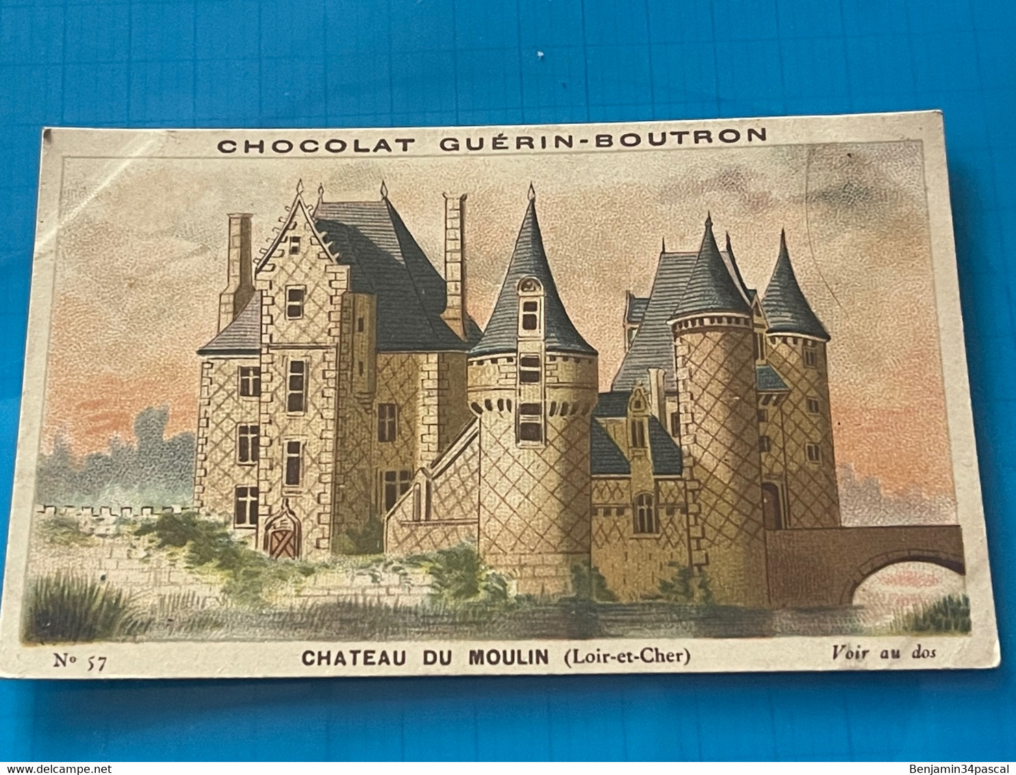 Chocolat GUÉRIN-BOUTRON Image -Chromo Ancienne - Château Du Moulin  (Loir-Et Cher) - Chocolat