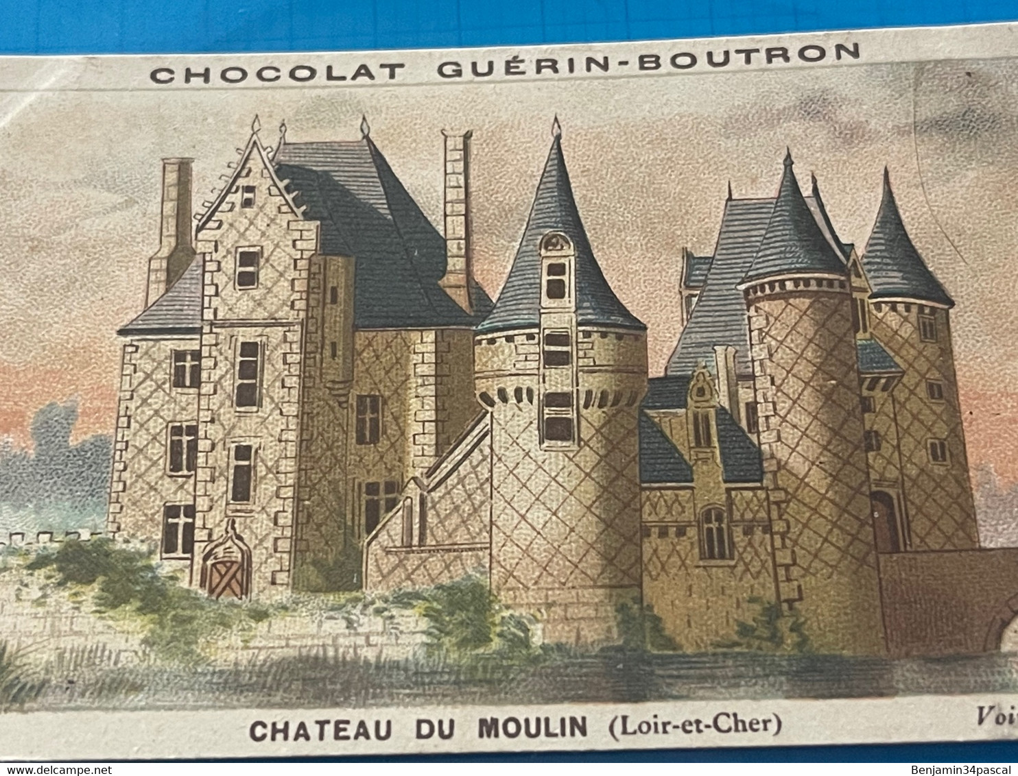 Chocolat GUÉRIN-BOUTRON Image -Chromo Ancienne - Château Du Moulin  (Loir-Et Cher) - Chocolat