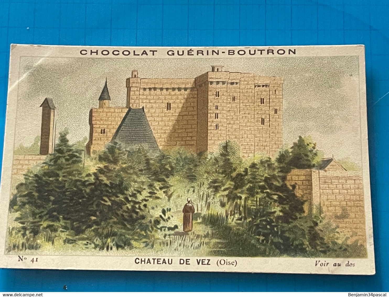 Chocolat GUÉRIN-BOUTRON Image -Chromo Ancienne - Château De Vez  (Oise ) - Chocolat