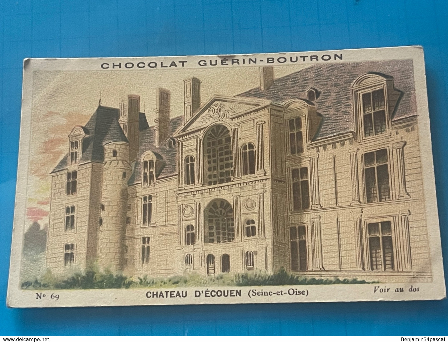 Chocolat GUÉRIN-BOUTRON Image -Chromo Ancienne - Château D’Ecouen  (  Seine Et Oise ) - Chocolat