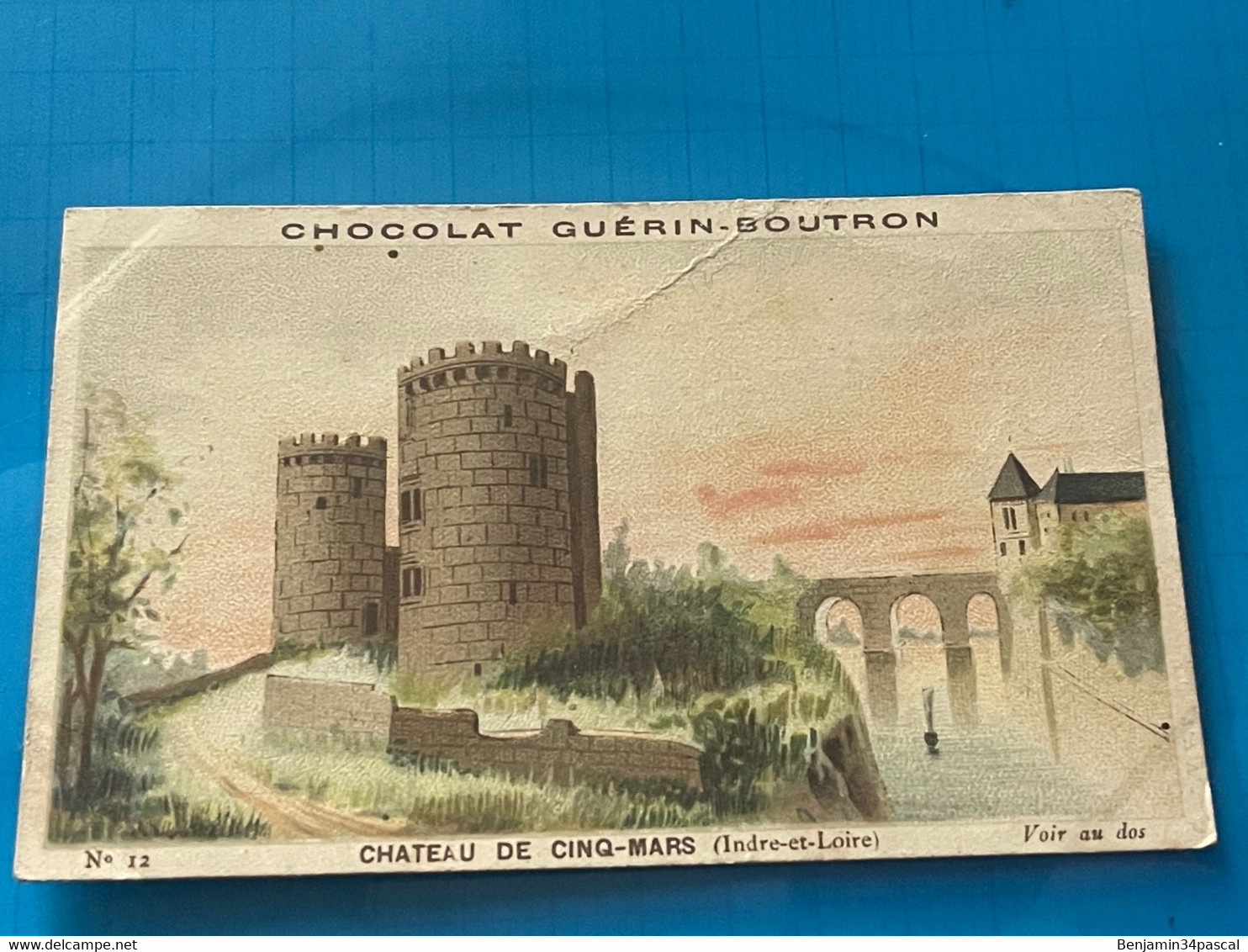 Chocolat GUÉRIN-BOUTRON Image -Chromo Ancienne - Château De Cinq-Mars  ( Indre Et Loire ) - Chocolat