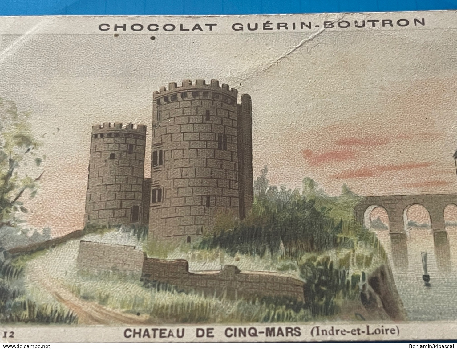 Chocolat GUÉRIN-BOUTRON Image -Chromo Ancienne - Château De Cinq-Mars  ( Indre Et Loire ) - Chocolat