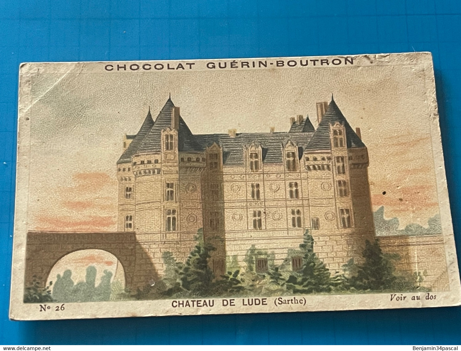 Chocolat GUÉRIN-BOUTRON Image -Chromo Ancienne - Château De Lude  (Sarthe ) - Chocolat