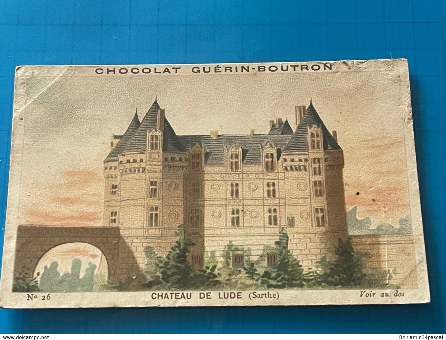 Chocolat GUÉRIN-BOUTRON Image -Chromo Ancienne - Château De Lude  (Sarthe ) - Chocolat
