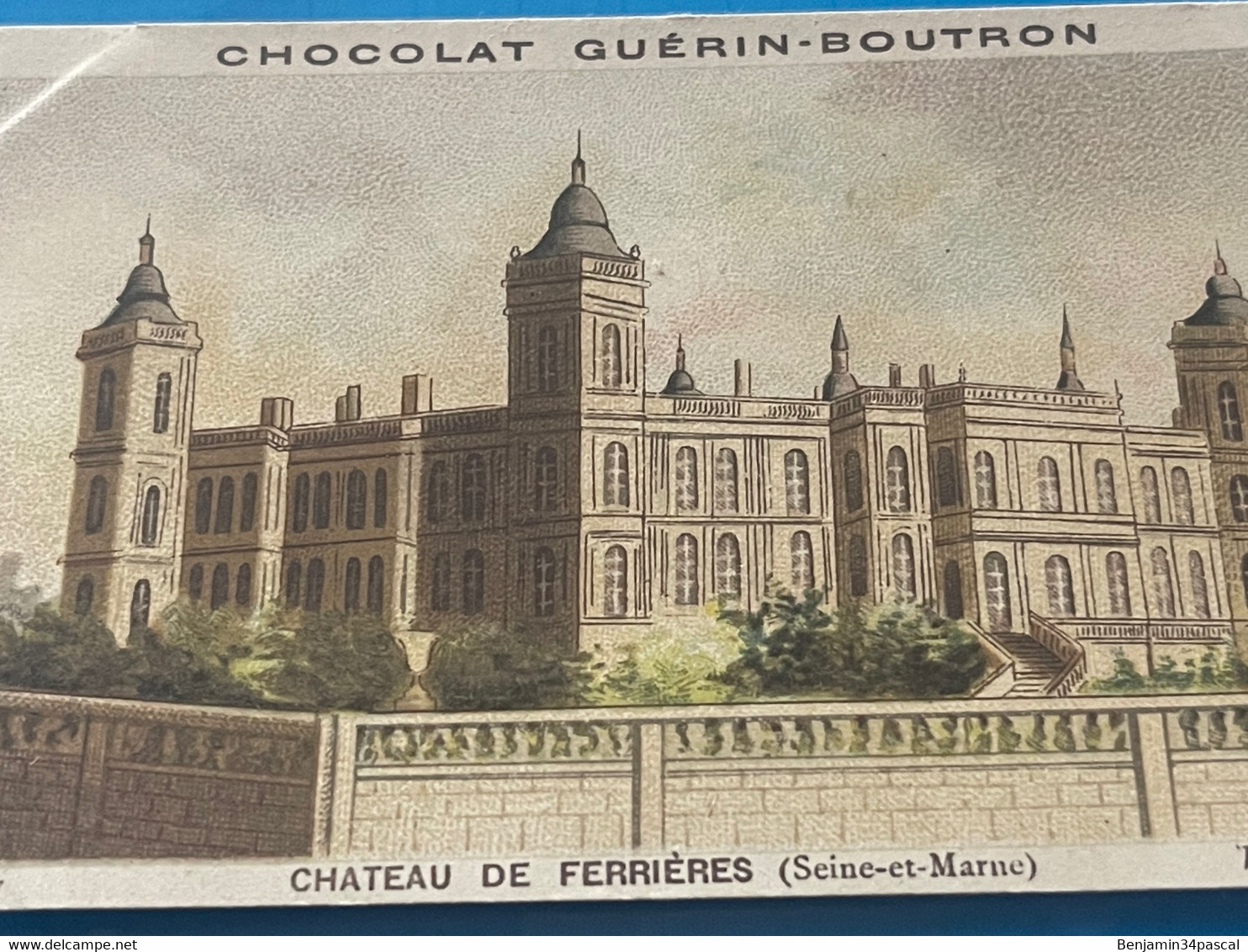 Chocolat GUÉRIN-BOUTRON Image -Chromo Ancienne - Château De Ferrieres (Seine Et Marne) - Chocolat