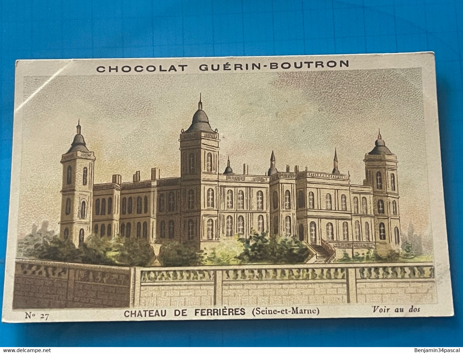 Chocolat GUÉRIN-BOUTRON Image -Chromo Ancienne - Château De Ferrieres (Seine Et Marne) - Chocolat