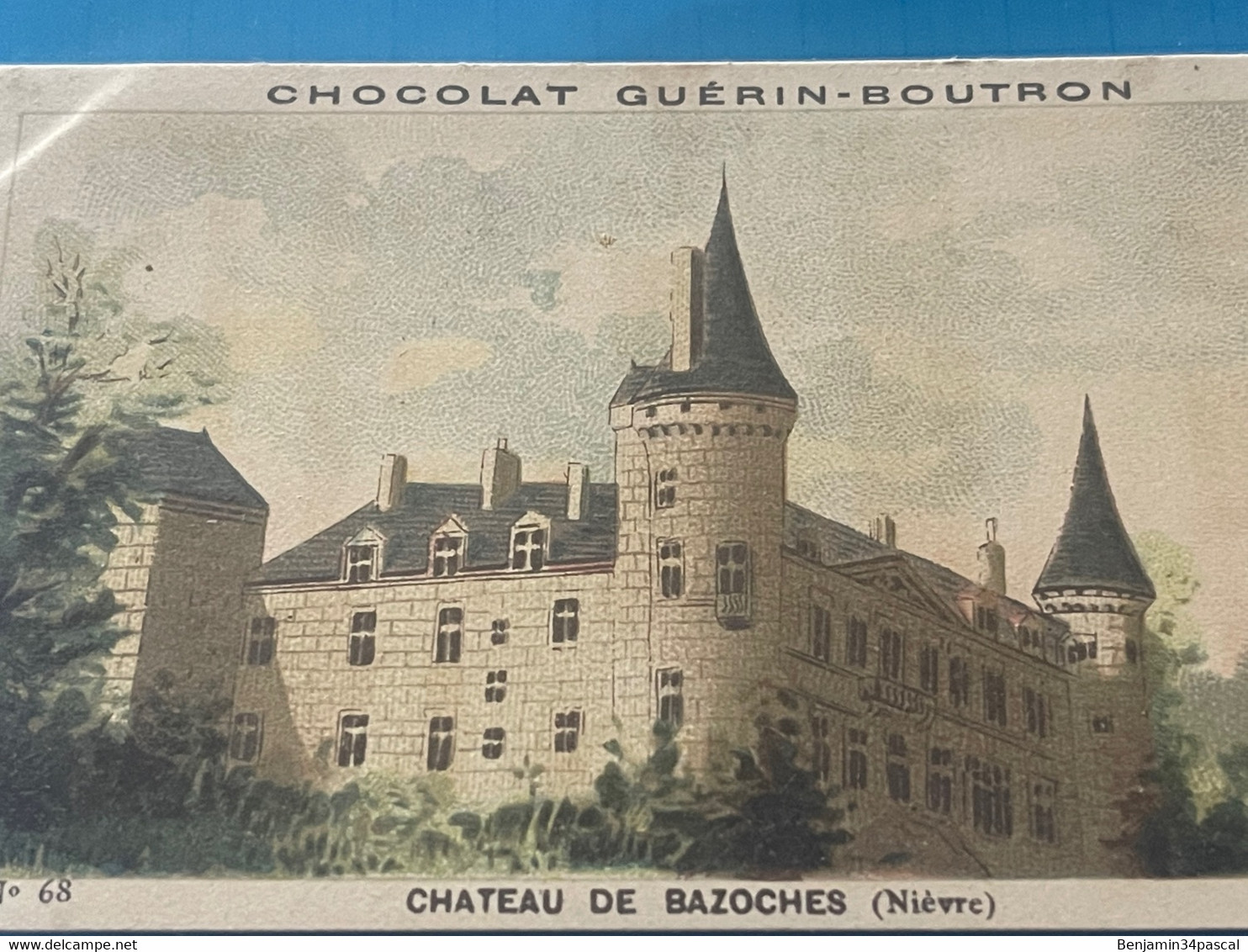 Chocolat GUÉRIN-BOUTRON Image -Chromo Ancienne - Château De Bazoches (Nièvre) - Chocolat