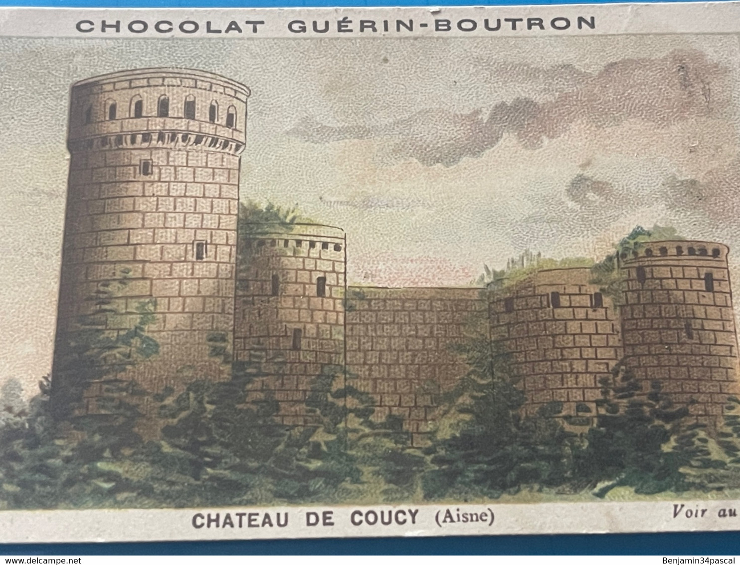 Chocolat GUÉRIN-BOUTRON Image -Chromo Ancienne - Château De Coucy  (Aisne ) - Chocolat