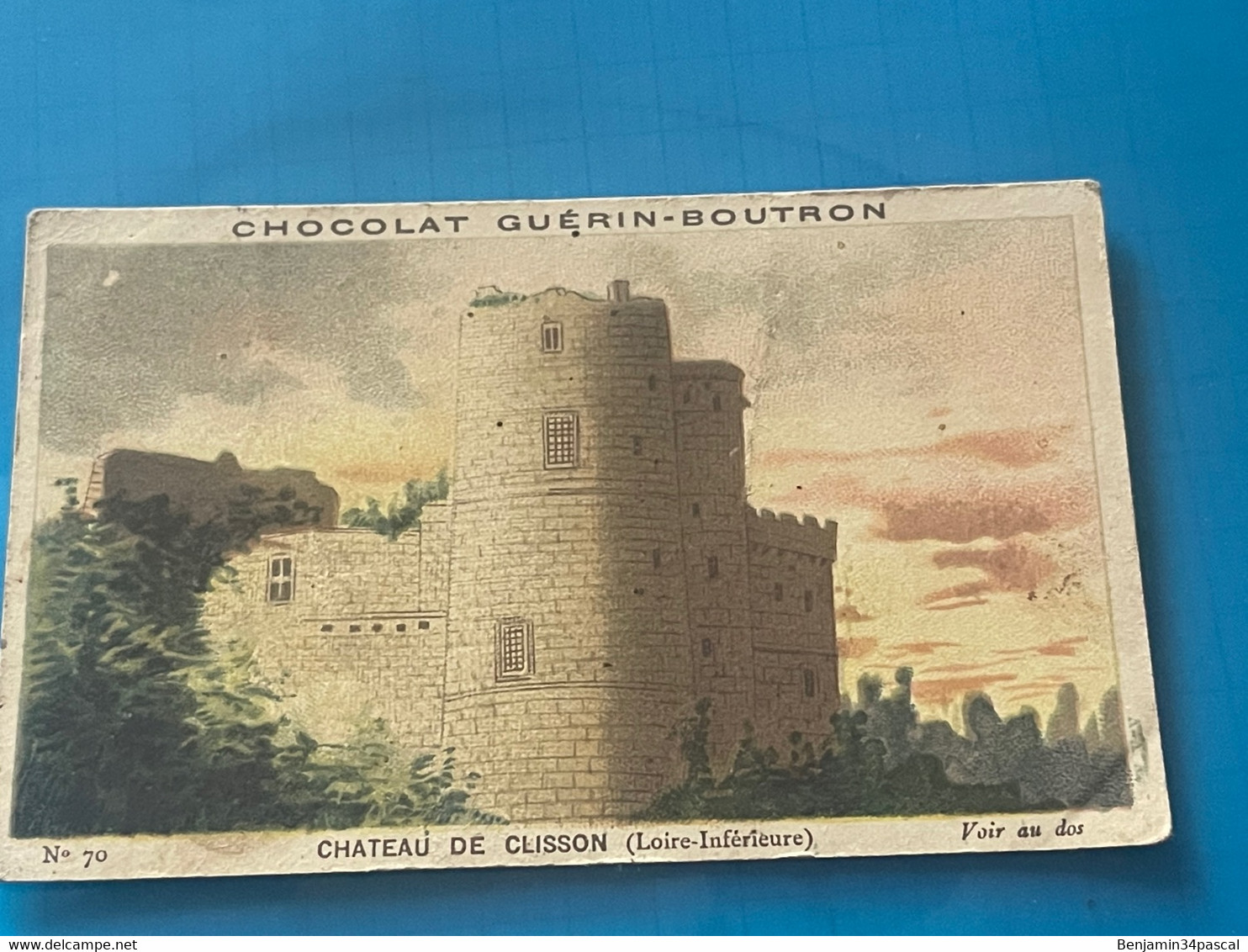 Chocolat GUÉRIN-BOUTRON Image -Chromo Ancienne - Château De Clisson  (Loire-Inferieure ) - Chocolat