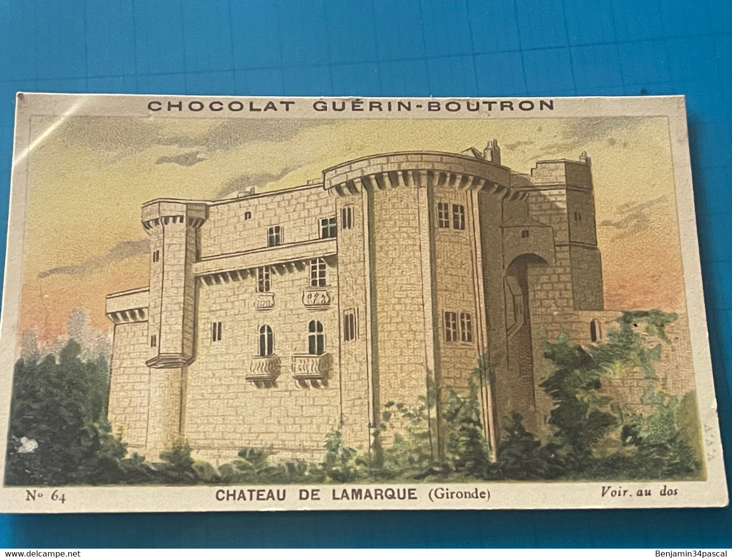 Chocolat GUÉRIN-BOUTRON Image -Chromo Ancienne - Château De Lamarque  (Gironde ) - Chocolat