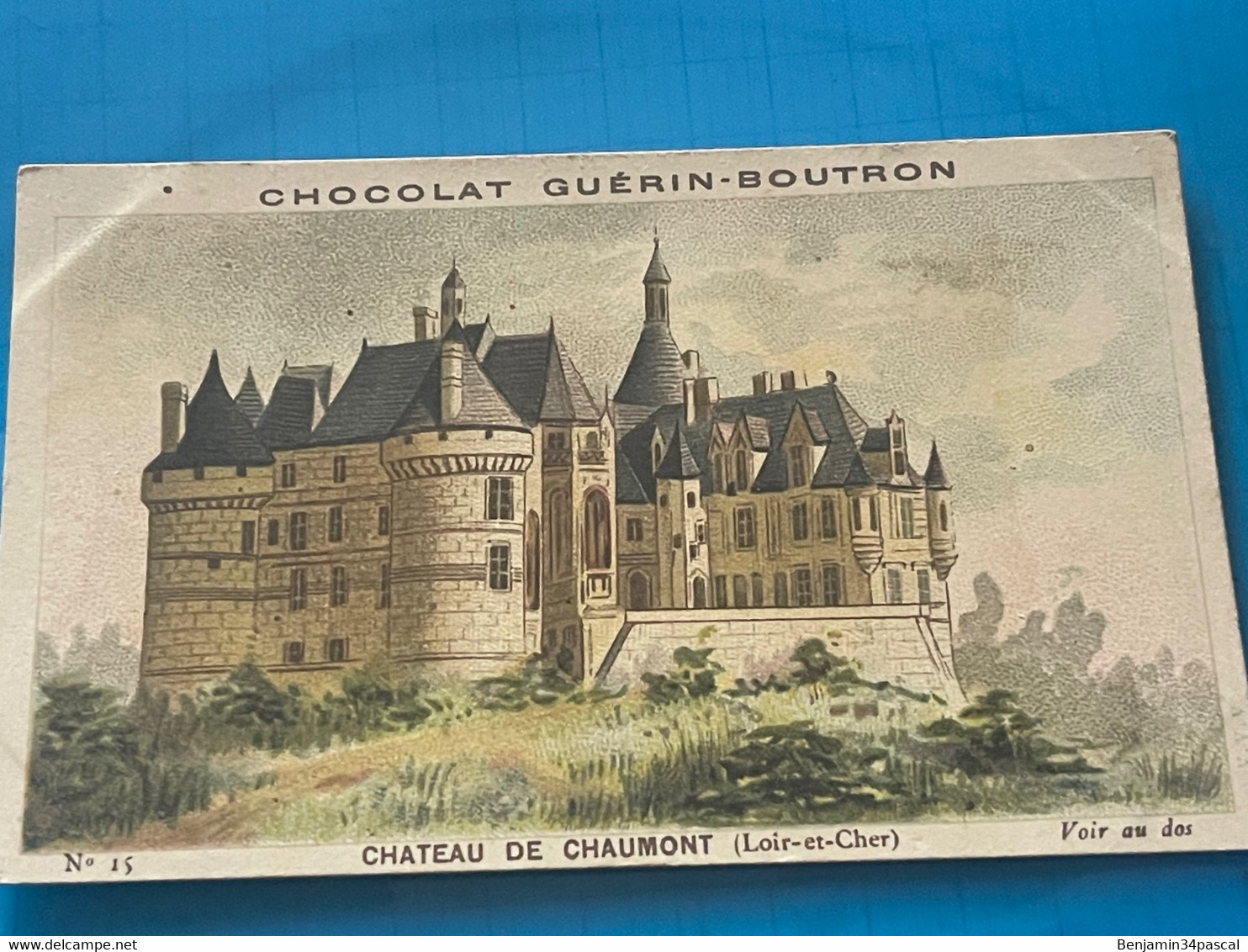 Chocolat GUÉRIN-BOUTRON Image -Chromo Ancienne - Château De Chaumont ( Loir Et Cher) - Chocolat