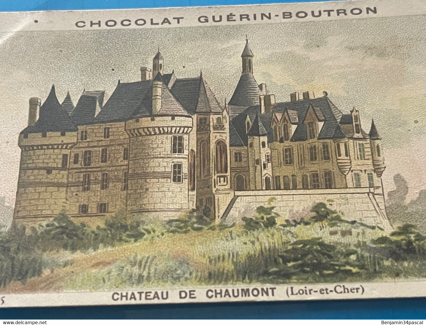 Chocolat GUÉRIN-BOUTRON Image -Chromo Ancienne - Château De Chaumont ( Loir Et Cher) - Chocolat