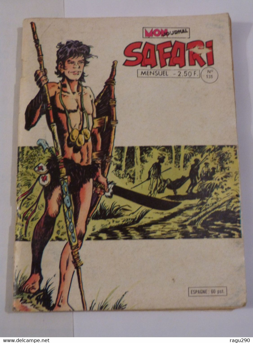 SAFARI  N° 131   Editions MON JOURNAL - Safari
