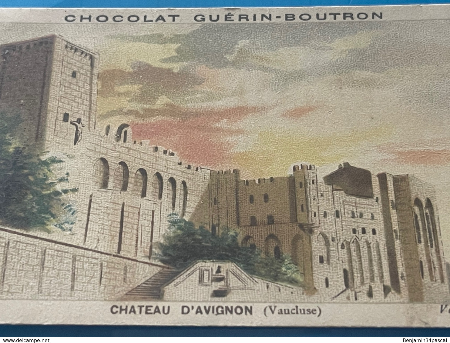 Chocolat GUÉRIN-BOUTRON Image -Chromo Ancienne - Château D’Avignon (Vaucluse ) - Chocolat