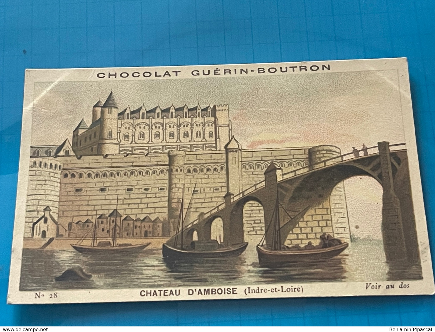 Chocolat GUÉRIN-BOUTRON Image -Chromo Ancienne - Château D’Amboise ( Indre Et Loire ) - Chocolat