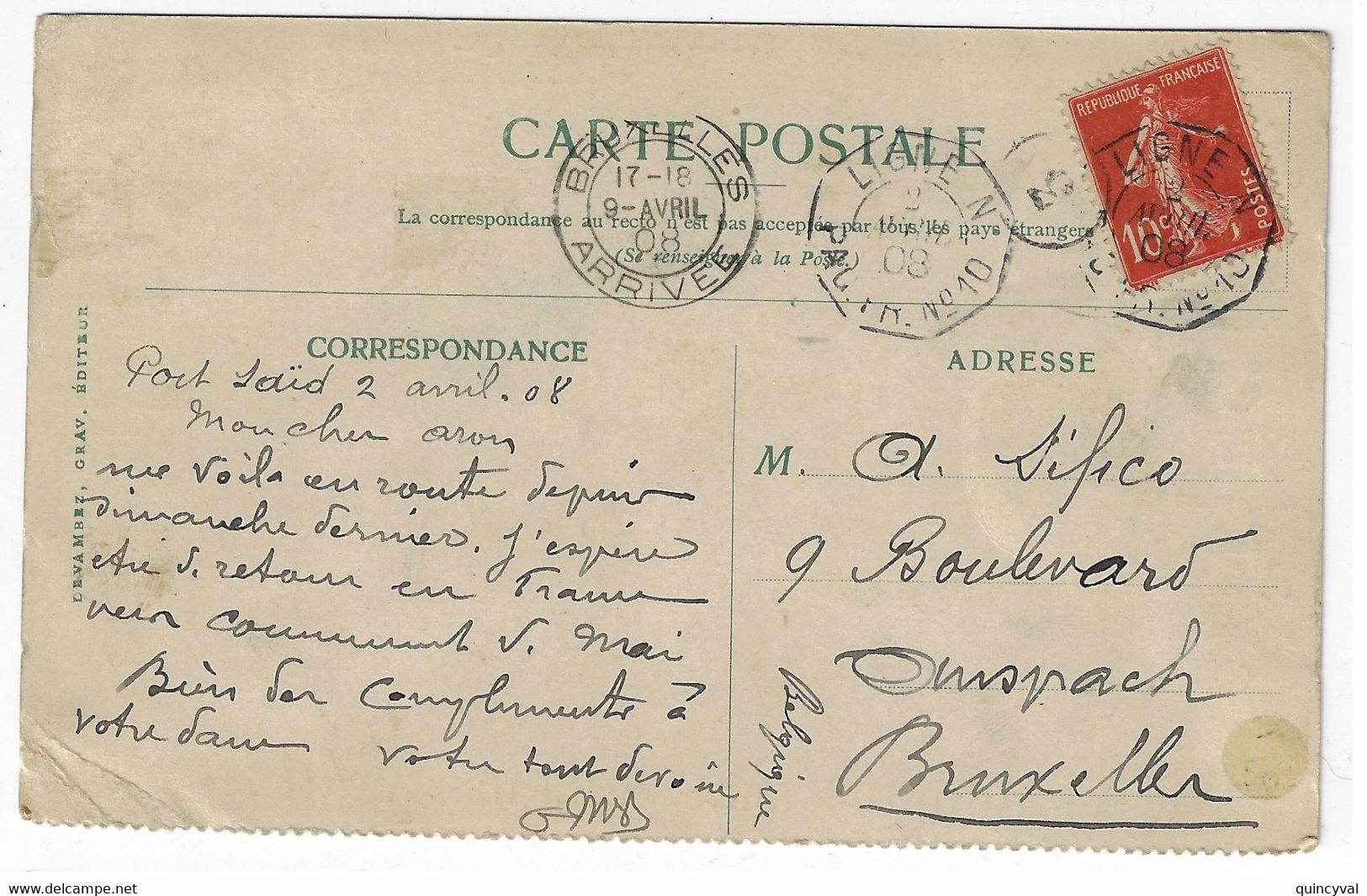 LIGNE N PAQ FR N°10 Carte Postale 10c Semeuse Yv 138 Dest Bruxelles Arrivée Ob 1908 Ecrite à Port Saïd - Posta Marittima