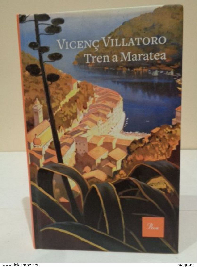 Tren A Maratea. Vicenç Villatoro. Edicions Proa. 2022. 124 Pàgines. Idioma: Català. - Romane