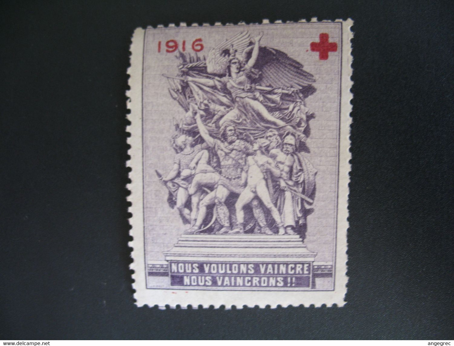 Vignette Delandre  Philatelistische Label Stamp Vignetta  -   Croix Rouge  1916 - Nous Voulons Vaincre,.... Neuf ** - Red Cross