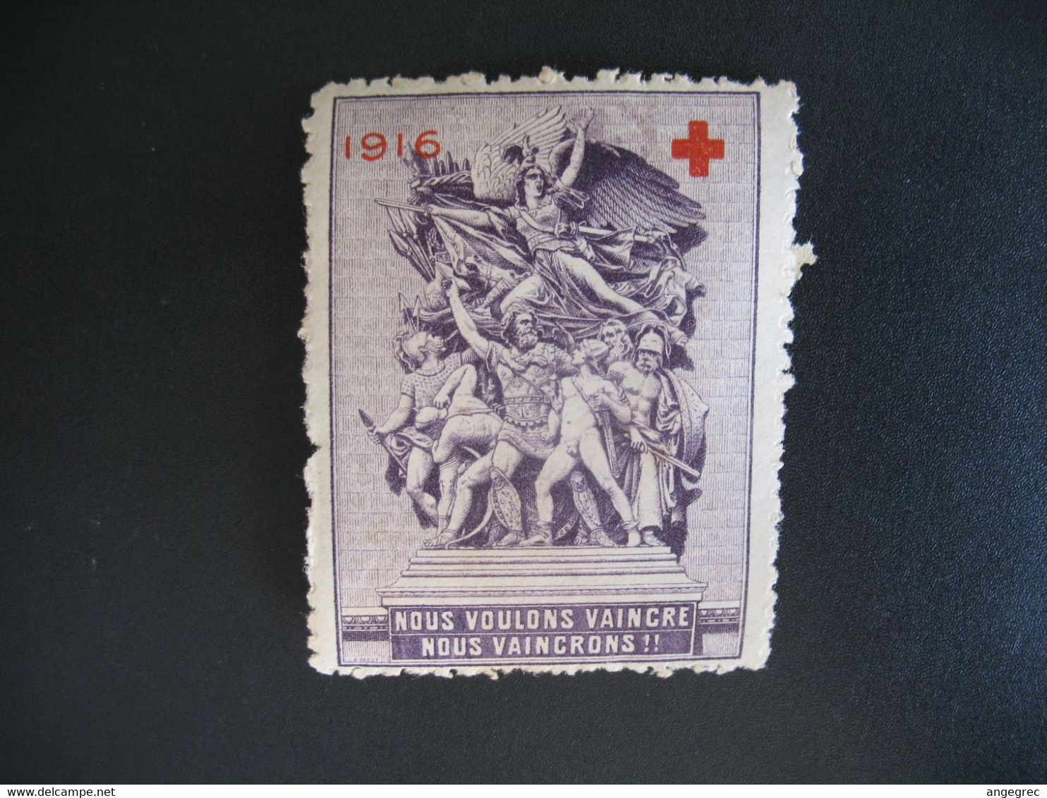 Vignette Delandre Philatelistische Label Stamp Vignetta  -   Croix Rouge  1916 - Nous Voulons Vaincre, Nous Vaincrons - Croix Rouge