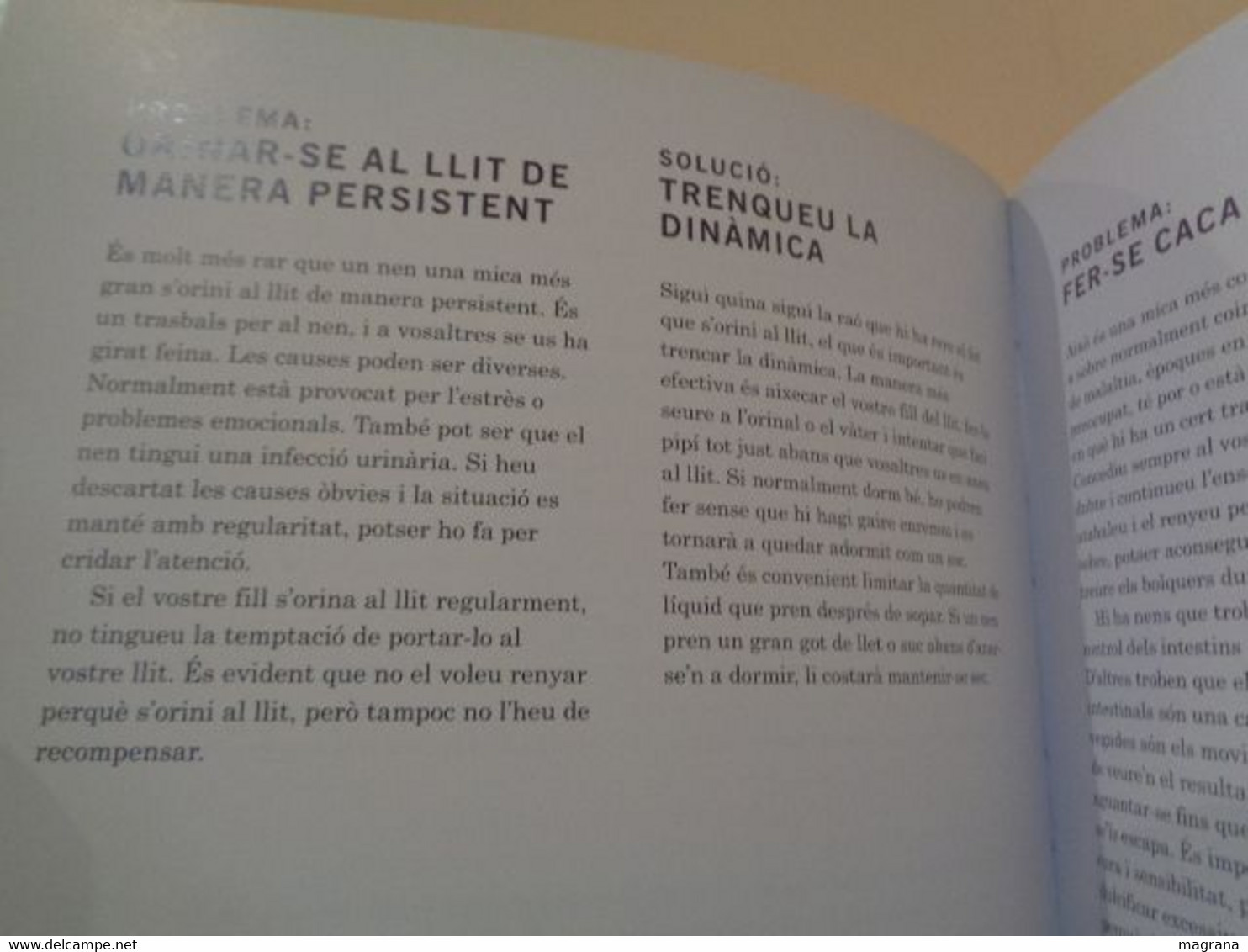 Supernanny. Consells pràctics i sensats per educar els teus fills. Jo Frost. Emès a TV3. Editorial Columna. 2006. 221 pp