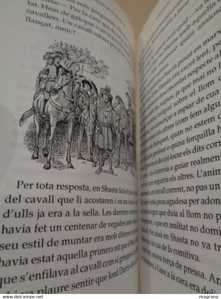 Les Cròniques de Nàrnia. (3) El cavall i el noi. C. S. Lewis. Ediciones Destino. 2006. 285 pàgines.