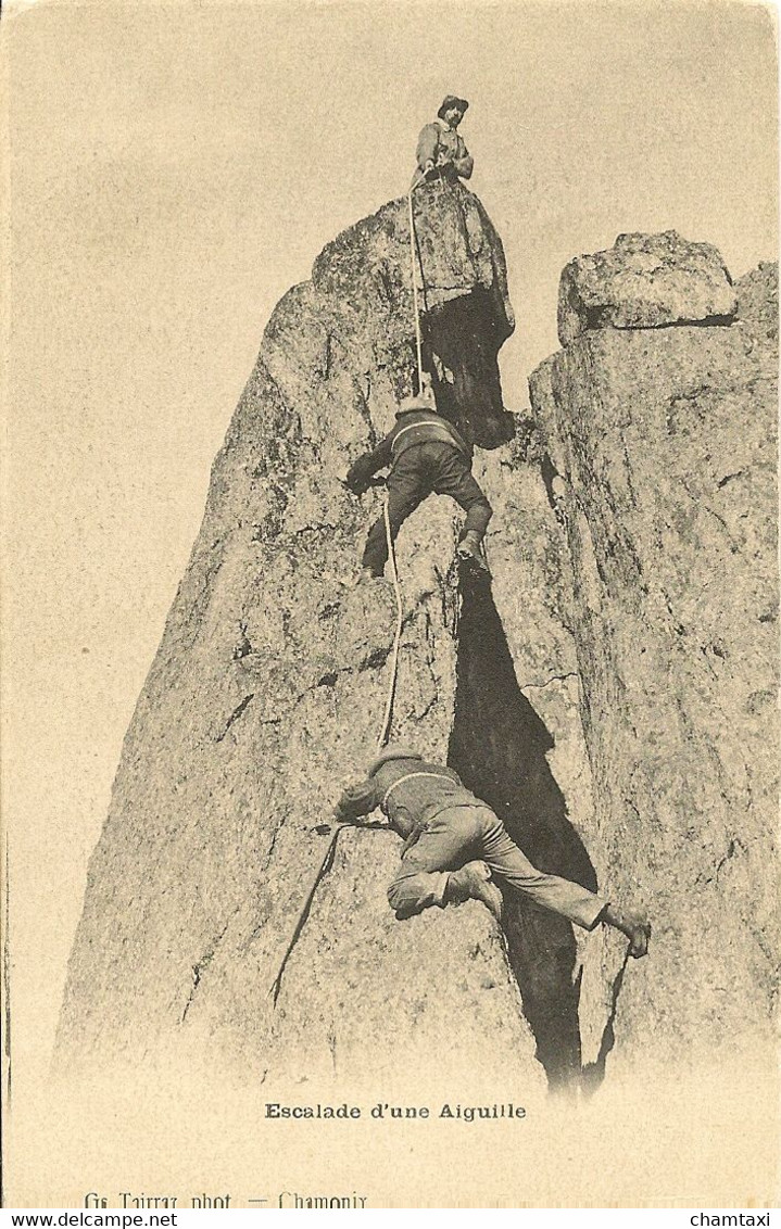 74  CHAMONIX MONT BLANC ESCALADE D'UNE AIGUILLE  Editeur TAIRRAZ - Alpinisme