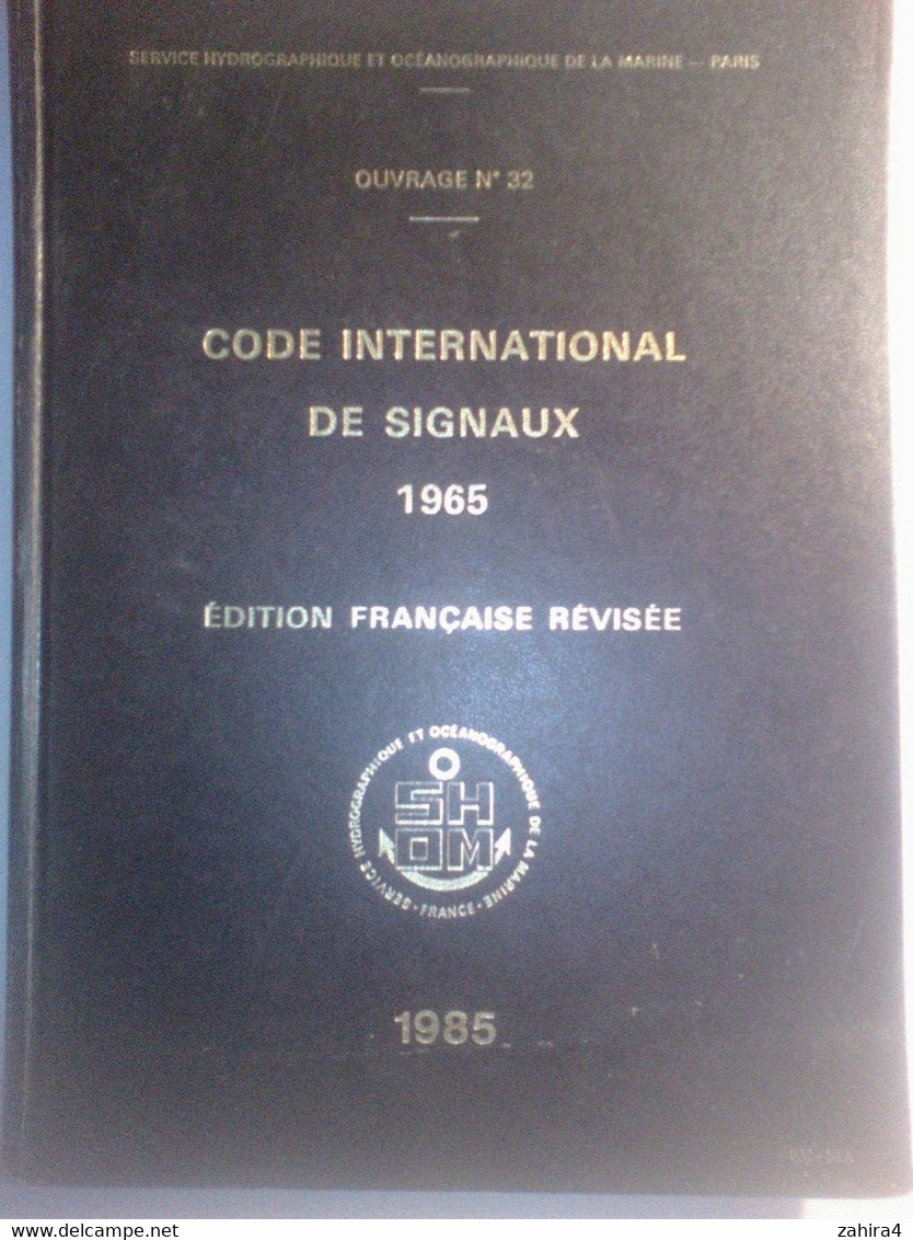 Service Hydrographique Océanographique Marine Paris Ouvrage 32 Code International Signaux édition Française Révisé SHOM - Bateau