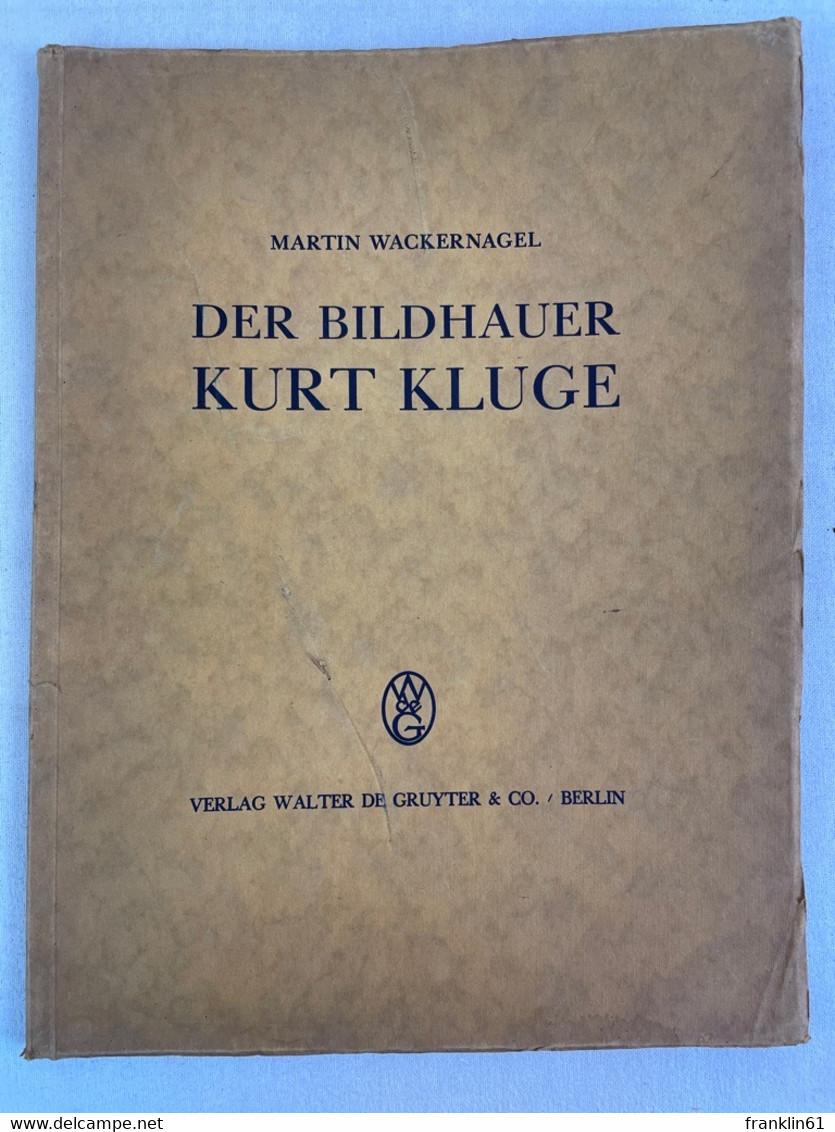 Der Bildhauer Kurt Kluge. - Sonstige & Ohne Zuordnung