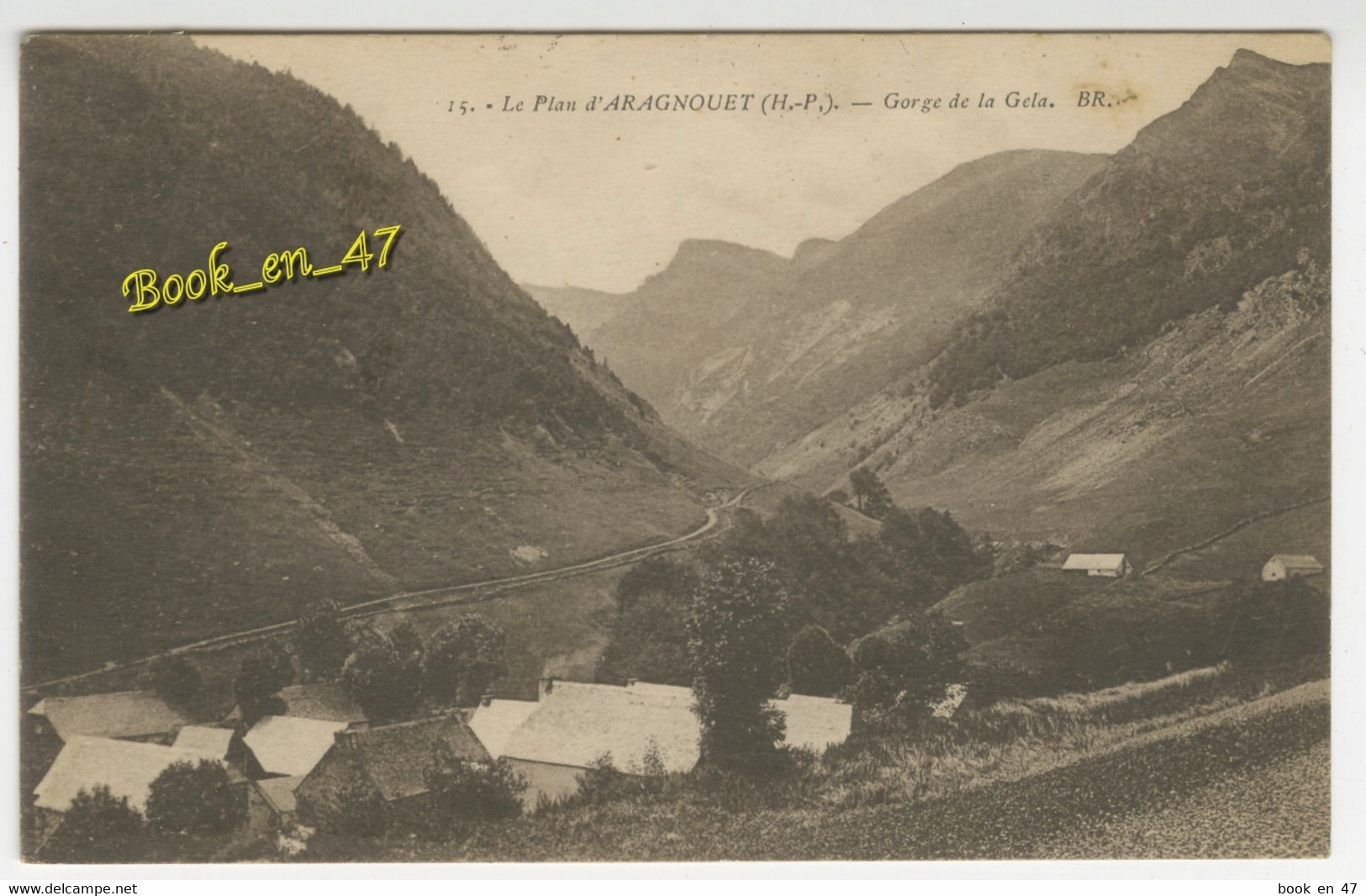 {93853} 65 Hautes Pyrénées Le Plan D' Aragnouet , Gorge De La Gela - Aragnouet