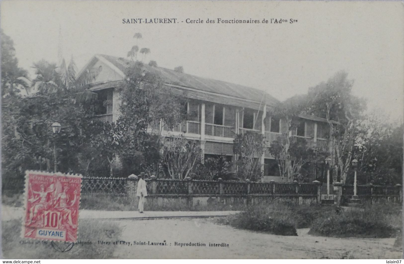 C. P. A. : GUYANE : SAINT-LAURENT DU MARONI : Cercle Des Fonctionnaires De L'Administration Sre, Timbre En 1909 - Saint Laurent Du Maroni
