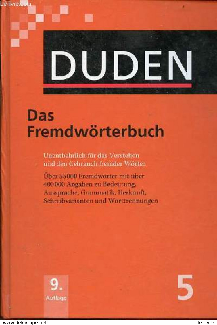 Duden Das Fremdwörterbuch 9. Aktualisierte Auflage - Duden Band 5. - Collectif - 2007 - Sonstige & Ohne Zuordnung